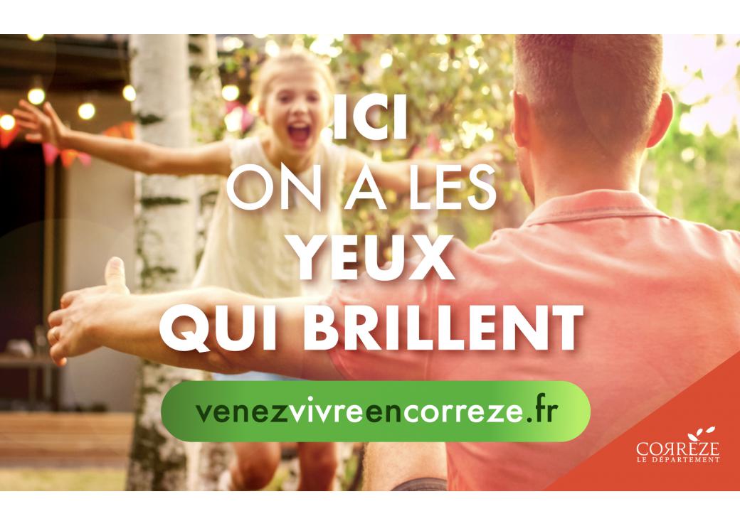 Venez Vivre en Corrèze, ici on a les yeux qui brillent