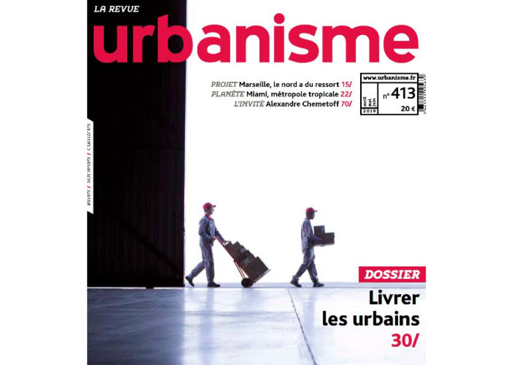 Revue Urbanisme : Livrer Les Urbains