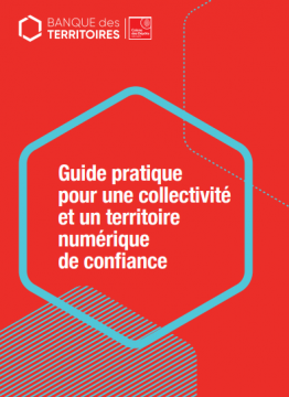 Guide pratique pour une collectivité et un territoire numérique de confiance