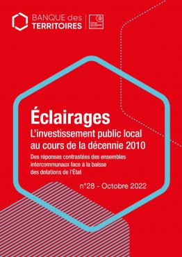Eclairage n°28 : L'investissement public local au cours la décennie 2010